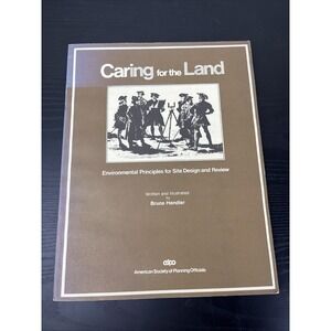 Caring for the Land Environmental Principles Site Design Bruce Hendler 1977
